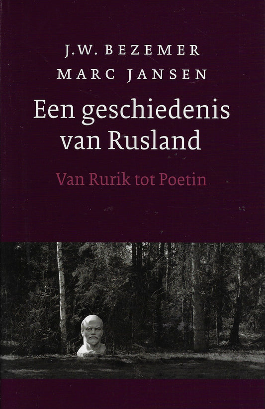 Een geschiedenis van Rusland / van Rurik tot Poetin