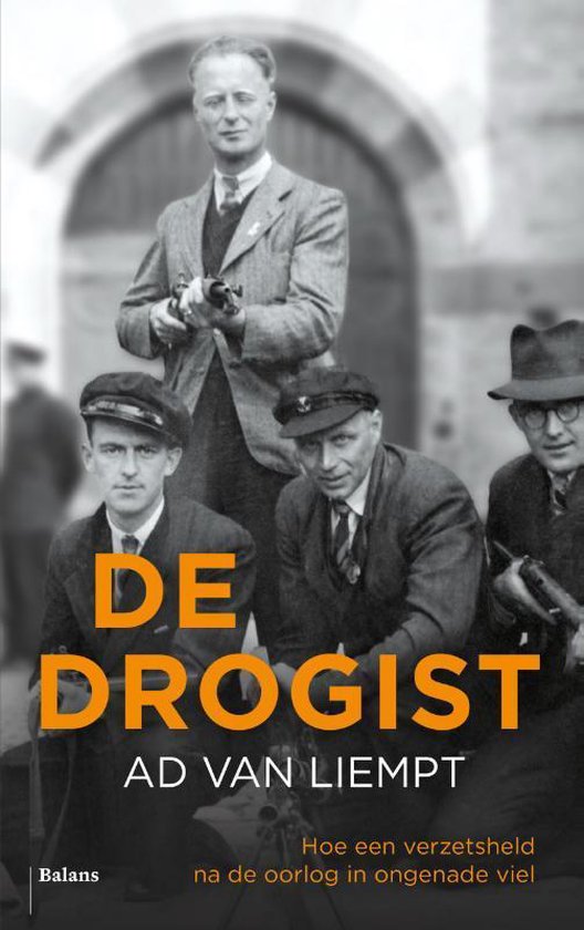 De drogist / hoe een verzetsheld na de oorlog in ongenade viel