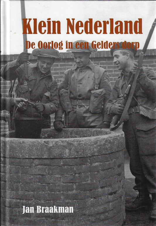 Klein Nederland / de Oorlog in een Gelders dorp