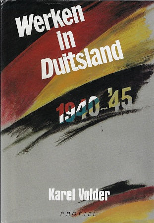 Werken in Duitsland 1940-1945