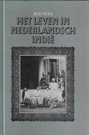 Het leve in Nederlandsch Indie