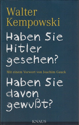 Haben Sie Hitler gesehen? Haben Sie davon gewußt?