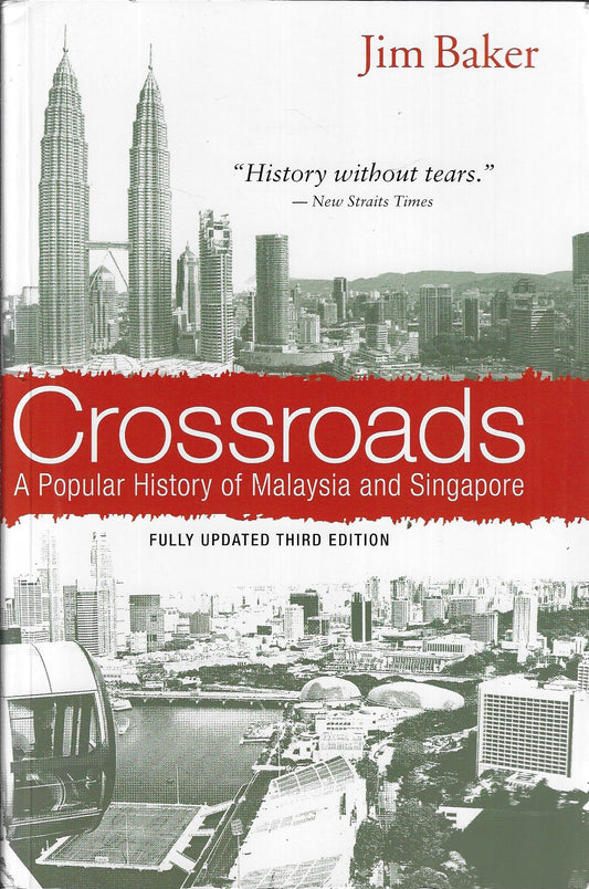 Crossroads / A Popular History of Malaysia and Singapore