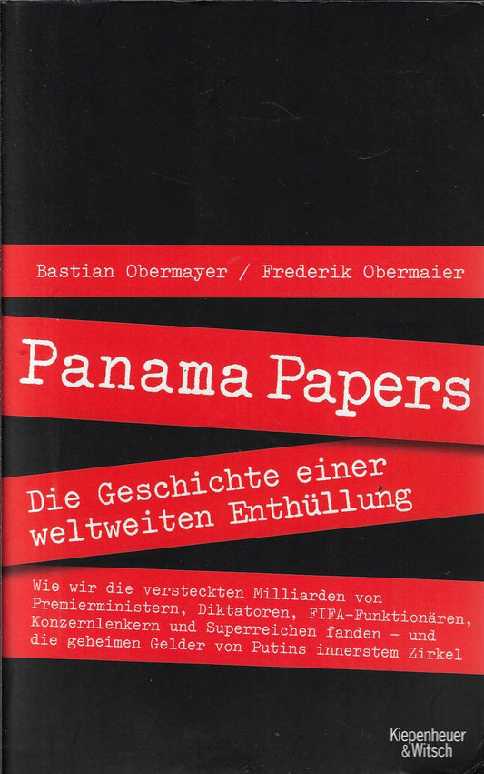 Panama Papers / Die Geschichte einer weltweiten Enthüllung
