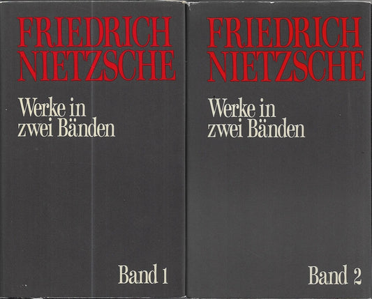 Friedrich Nietzsche - Werke in zwei Bänden