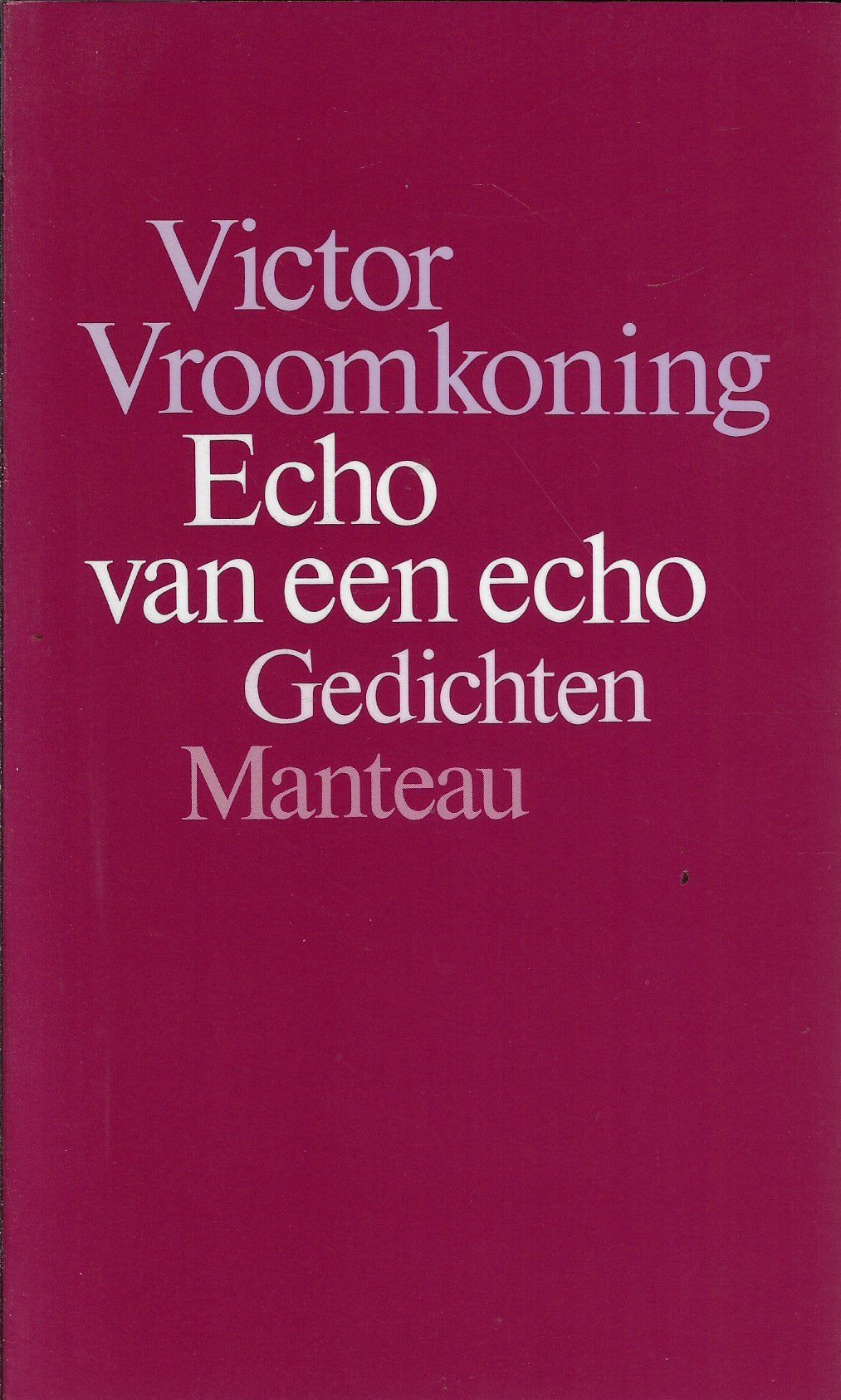 Echo van een echo *Gesigneerd*