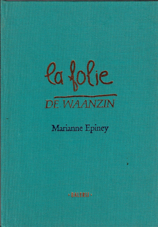 La folie = De waanzin