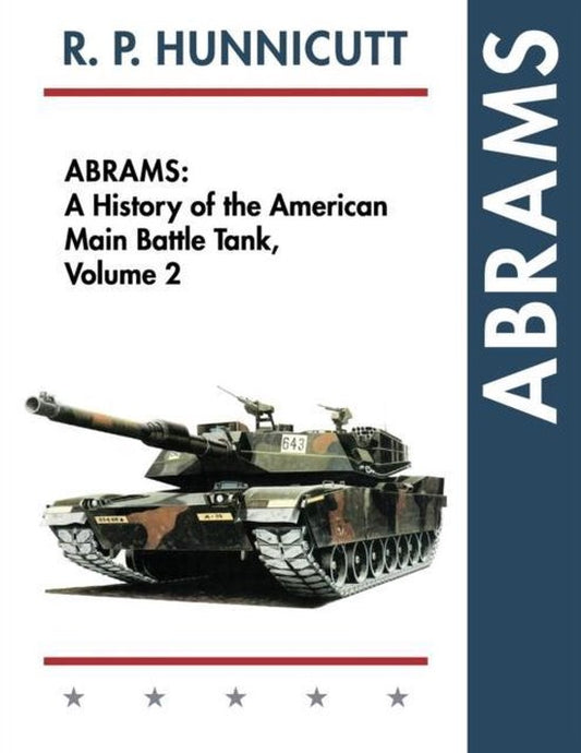 Abrams: A History of the American Main Battle Tank, Vol. 2