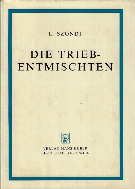 Die Triebentmischten /integration der Triebe / Freiheit un Zwang