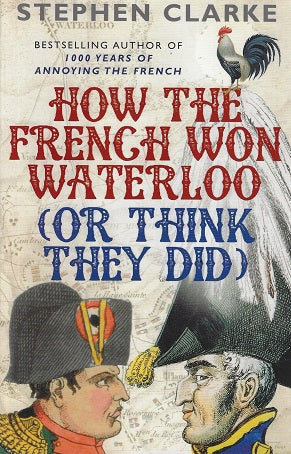 How the French Won Waterloo