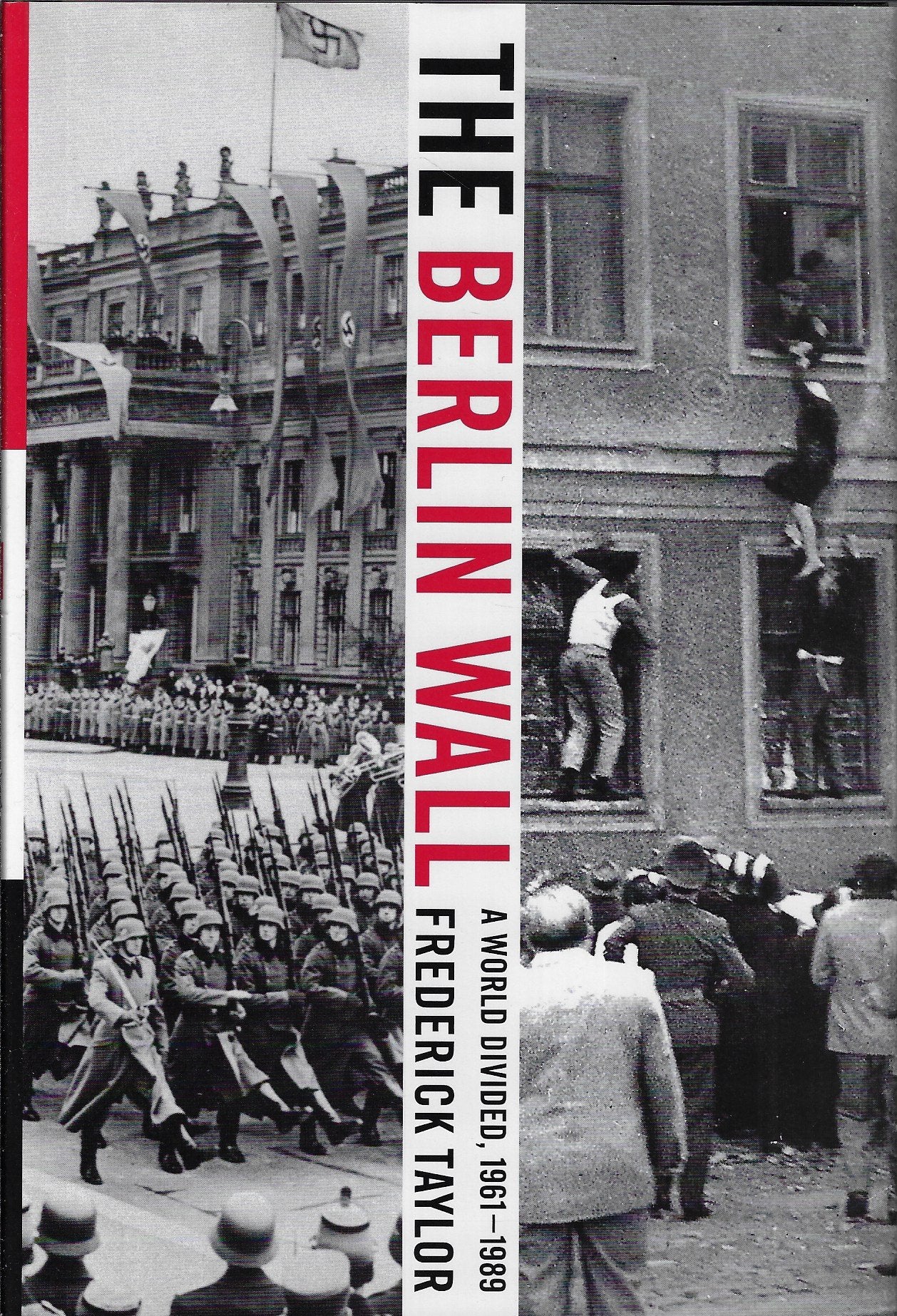 The Berlin Wall / A World Divided, 1961-1989