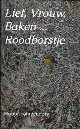 Lief, Vrouw, Baken ... Roodborstje