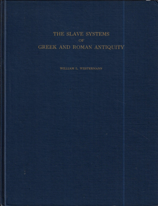 The slave systems of Greek and Roman antiquity
