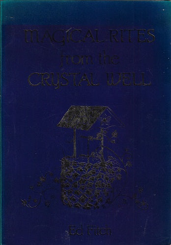 Magical rites from the crystal well