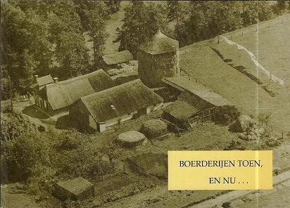 Boerderijen toen, en nu...