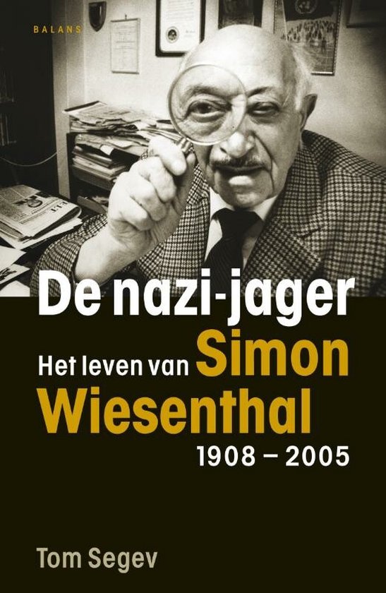 De nazi-jager / het leven van Simon Wiesenthal 1908-2005