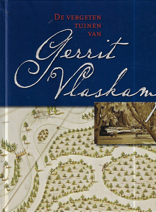 De vergeten tuinen van Gerrit Vlaskamp