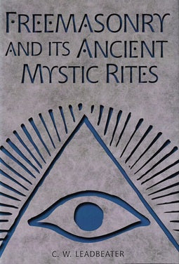 Freemasonry and Its Ancient Mystic Rites