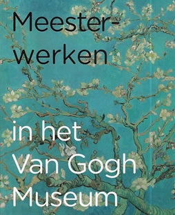 Meesterwerken in het Van Gogh Museum