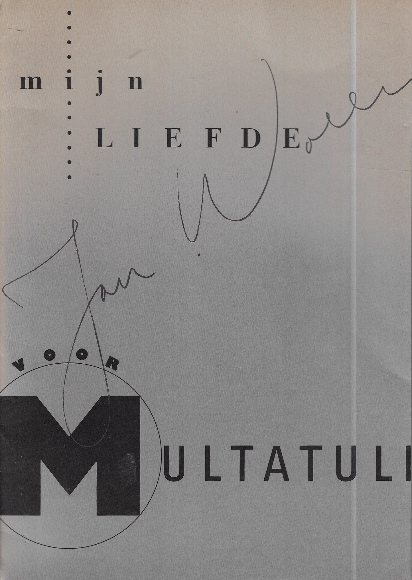 Mijn liefde voor Multatuli (Genummerd en gesigneerd)