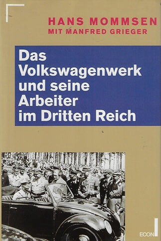 Das Volkswagenwerk und seine Arbeiter im Dritten Reich