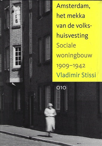 Amsterdam, het Mekka van de Volkshuisvesting