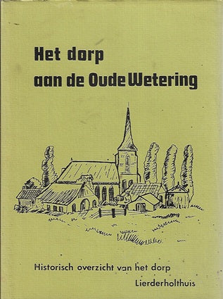 Het dorp aan de Oude Wetering