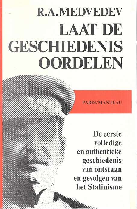 Laat de geschiedenis oordelen