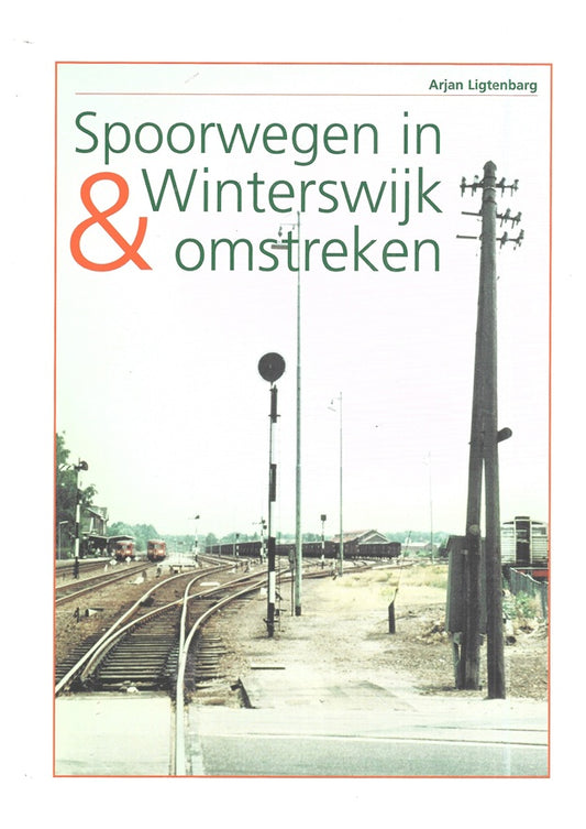 Spoorwegen in Winterswijk en omstreken