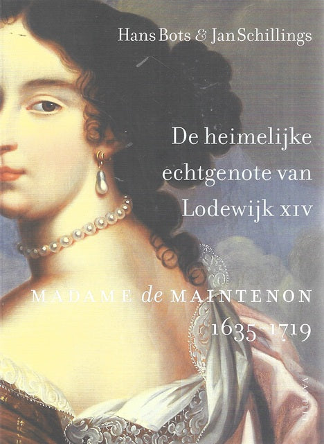 De heimelijke echtgenote van Lodewijk XIV