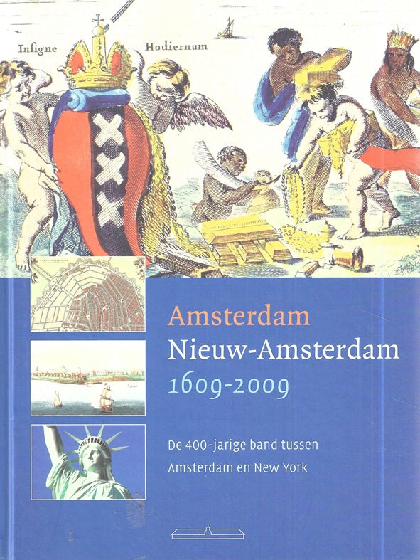 Amsterdam - Nieuw Amsterdam 1609-2009