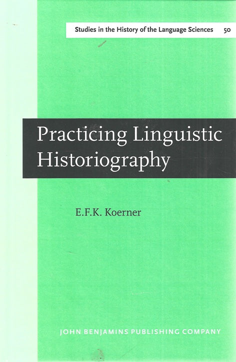 Practicing linguistic historiography