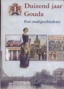 Omslag van Duizend jaar Gouda door P. H. A. M. Abels, tweedehands boek bij Boekhandel Bloks