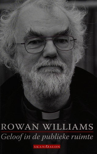 Omslag van Geloof in de publieke ruimte door Rowan Williams, tweedehands boek bij Boekhandel Bloks