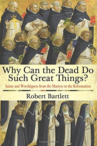 Omslag van Why Can the Dead Do Such Great Things? door Princeton University Press, tweedehands boek bij Boekhandel Bloks