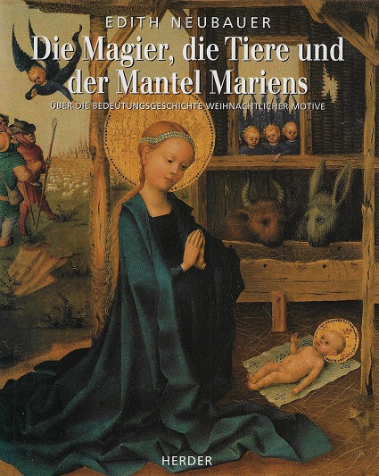 Die Magier, die Tiere und der Mantel Mariens