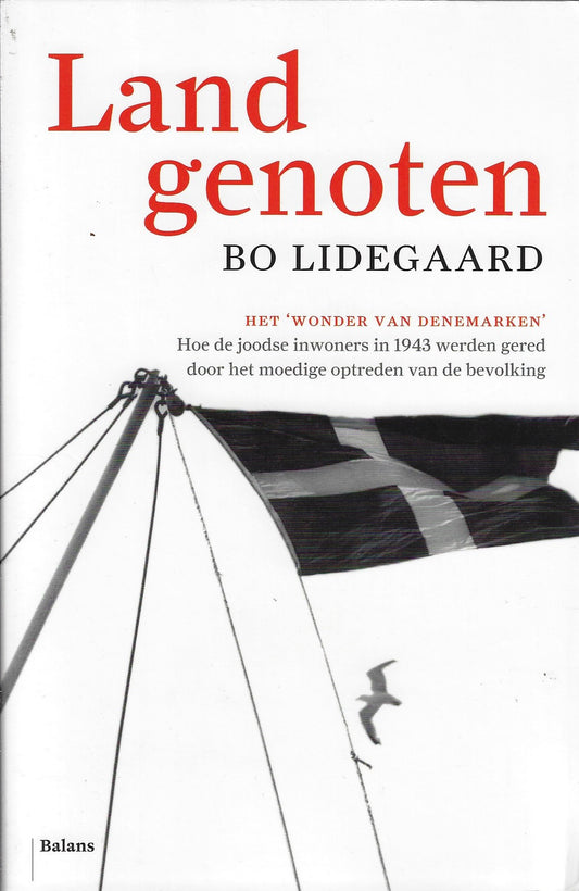 Landgenoten / het wonder van Denemarken - hoe de joodse inwoners in 1943 werden gered door het moedige optreden van de bevolking