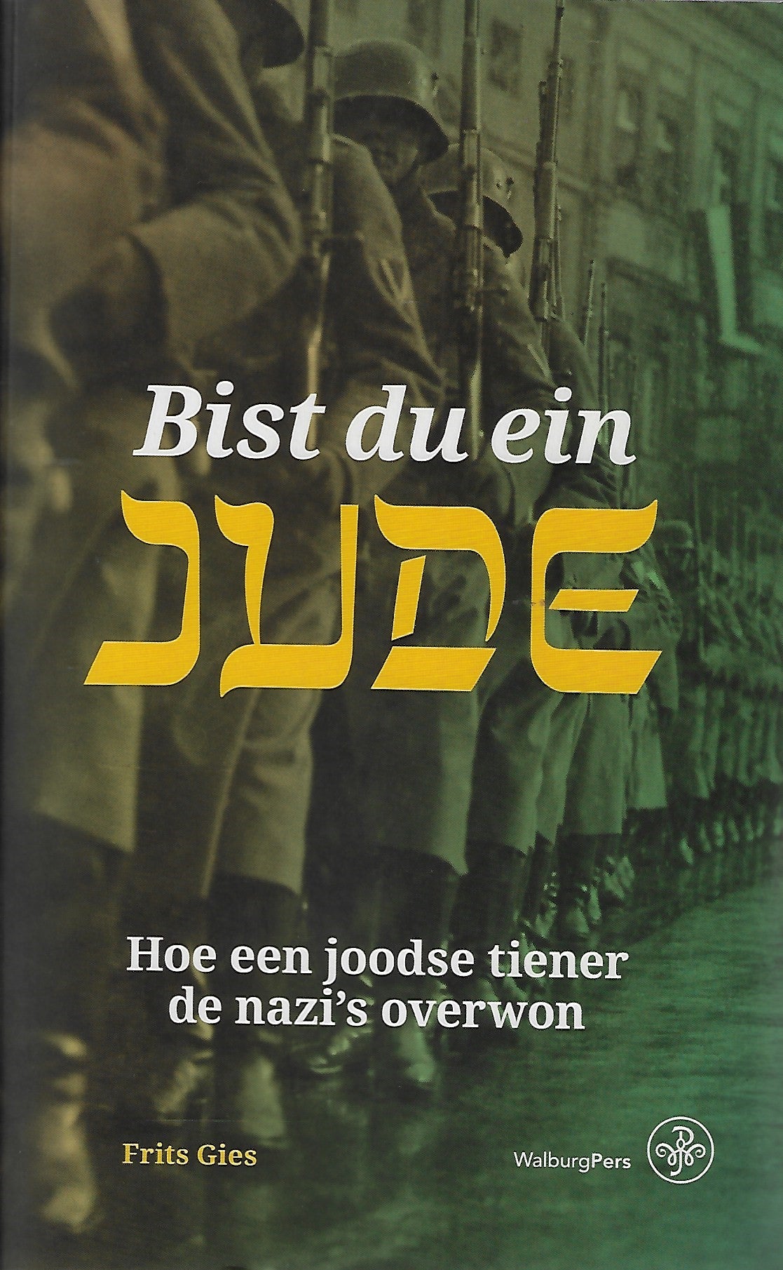Bist du ein Jude? / Hoe een joodse tiener de nazi's overwon