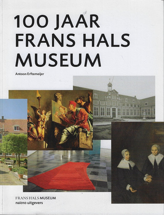 100 Jaar Frans Hals Museum