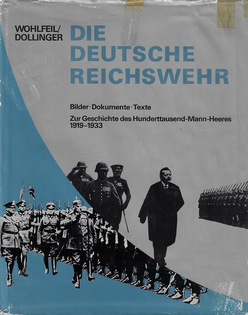 Die Deutsche Reichswehr - Bilder, Documente, Texte