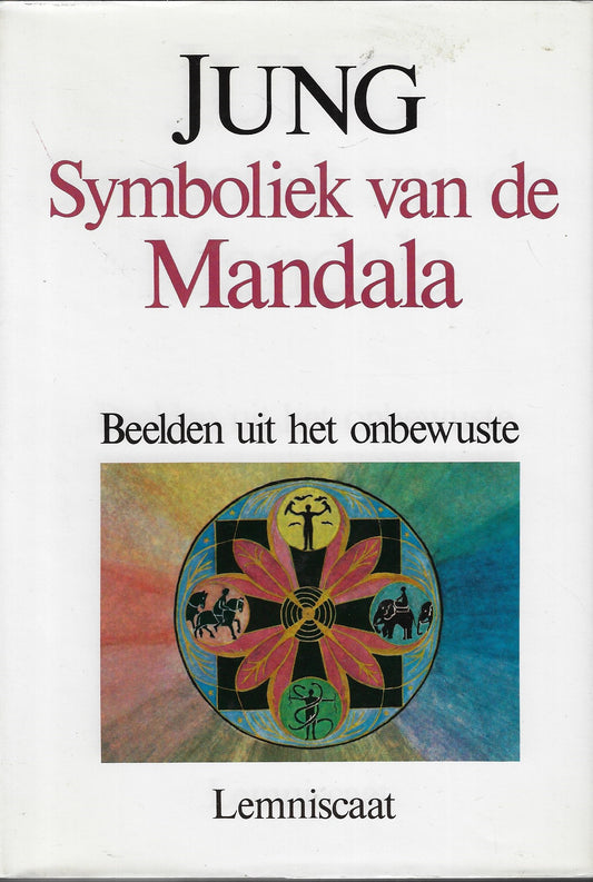 Symboliek van de Mandala / beelden uit het onbewuste