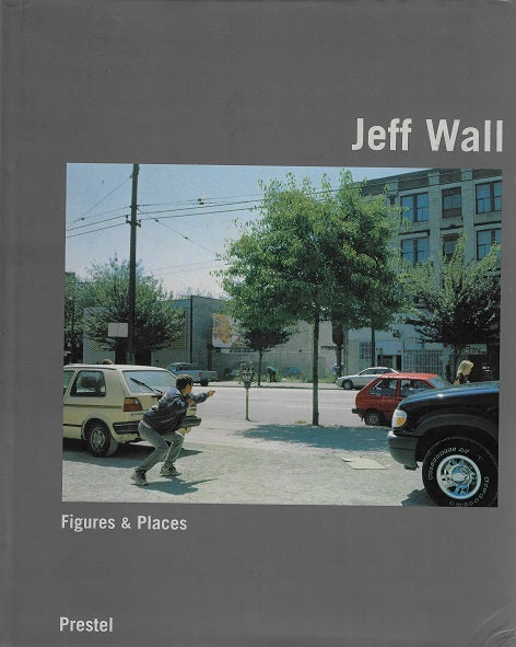 Jeff Wall / figures & places