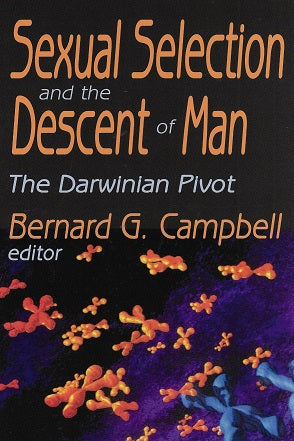 Sexual Selection and the Descent of Man / The Darwinian Pivot
