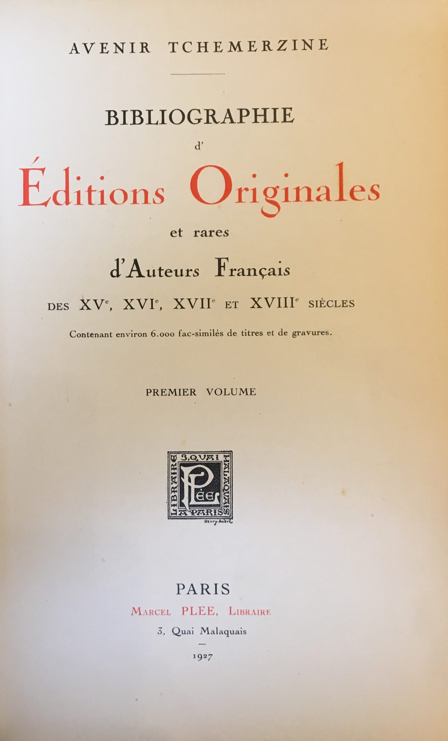 Bibliographie d' éditions originales et rares d'auteurs Francais (XV, XVI, XVII et XVIII siècles)