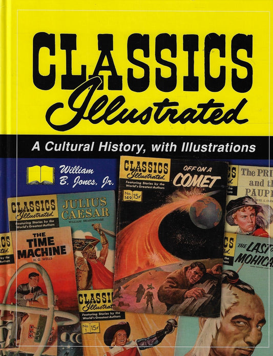 Classics Illustrated / A Cultural History, With Illustrations