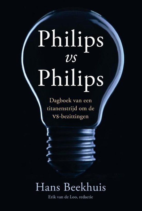 Philips vs Philips / dagboek van een titanenstrijd om de VS-bezittingen