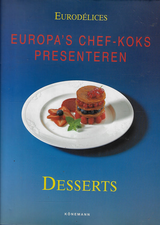 Europa's chef-koks presenteren Desserts