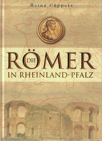 Die Romer in Rheinland-Pfalz