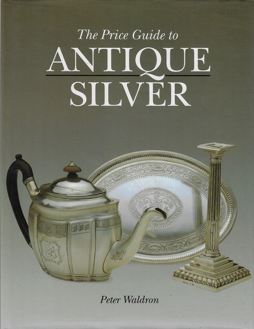 The price guide to antique silver