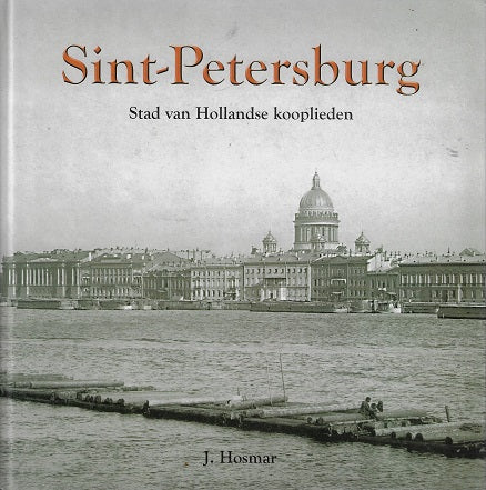Sint-Petersburg / Stad van Hollandse kooplieden